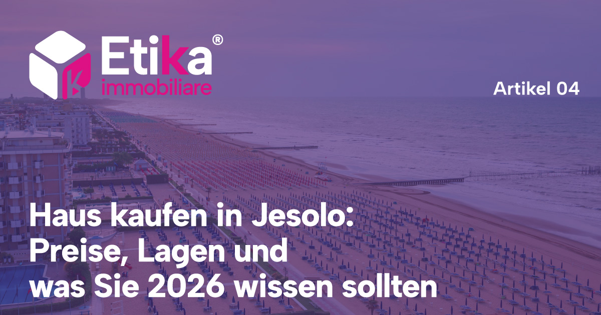 Haus kaufen in Jesolo: Preise, Lagen und was Sie 2026 wissen sollten - 1 Haus kaufen in Jesolo: Preise, Lagen und was Sie 2026 wissen sollten