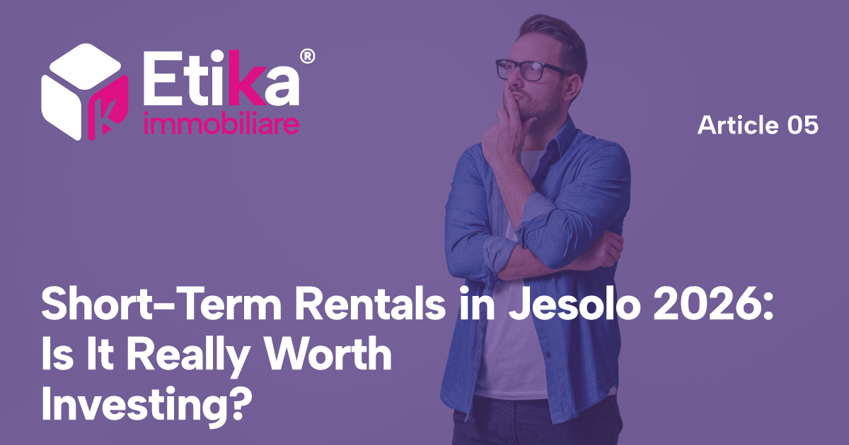 Short-Term Rentals in Jesolo 2026: Is It Really Worth Investing?