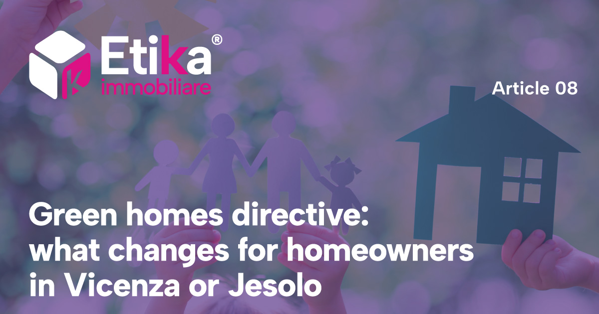 Green homes directive: what changes for homeowners in Vicenza or Jesolo