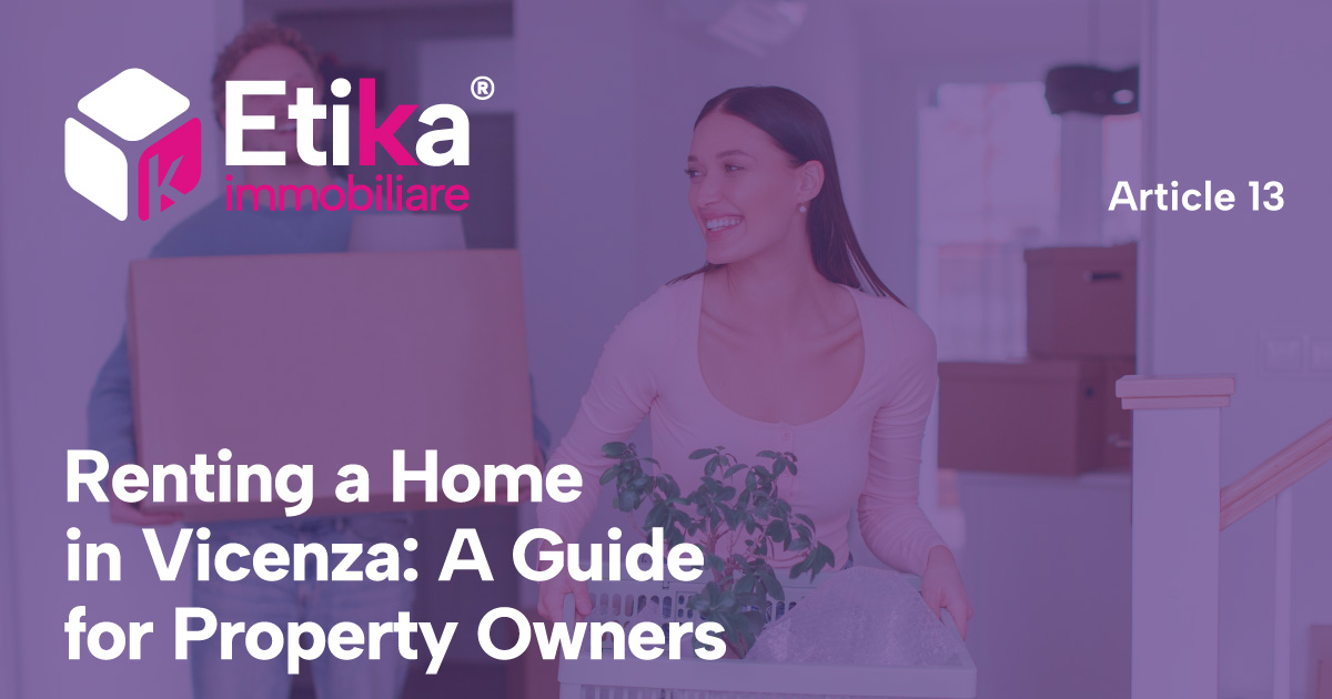 Renting a Home in Vicenza: A Guide for Property Owners