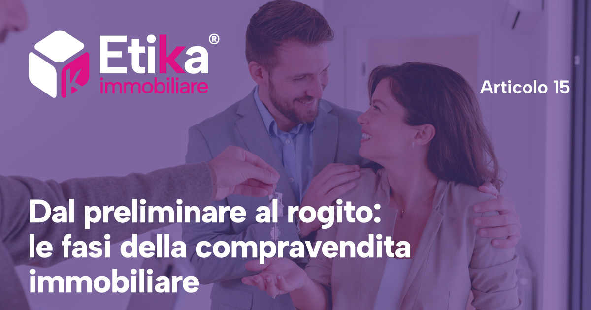 Dal preliminare al rogito: le fasi della compravendita immobiliare